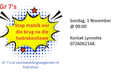 Gr 7 Voorbereidingswegbreek vir Hoërskool 1 November @9:00
